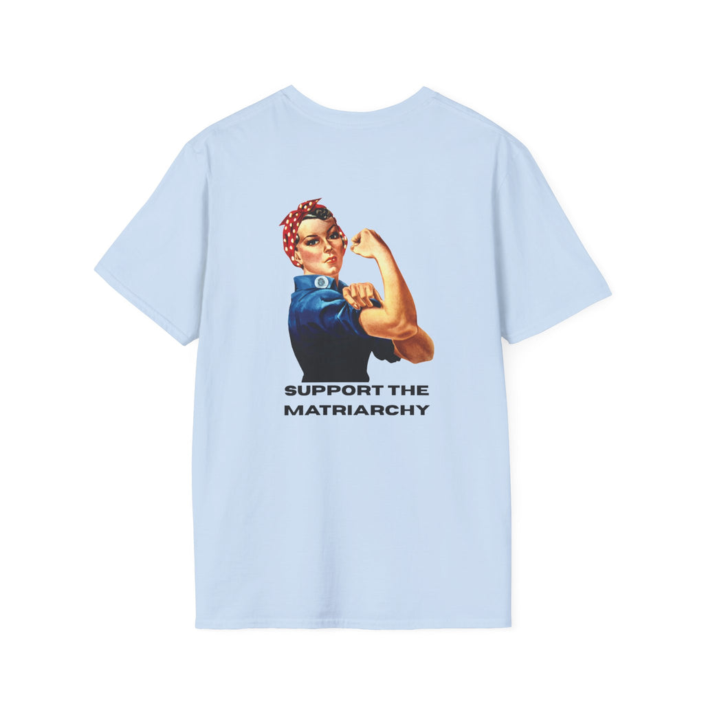 Support the Matriarchy T-Shirt