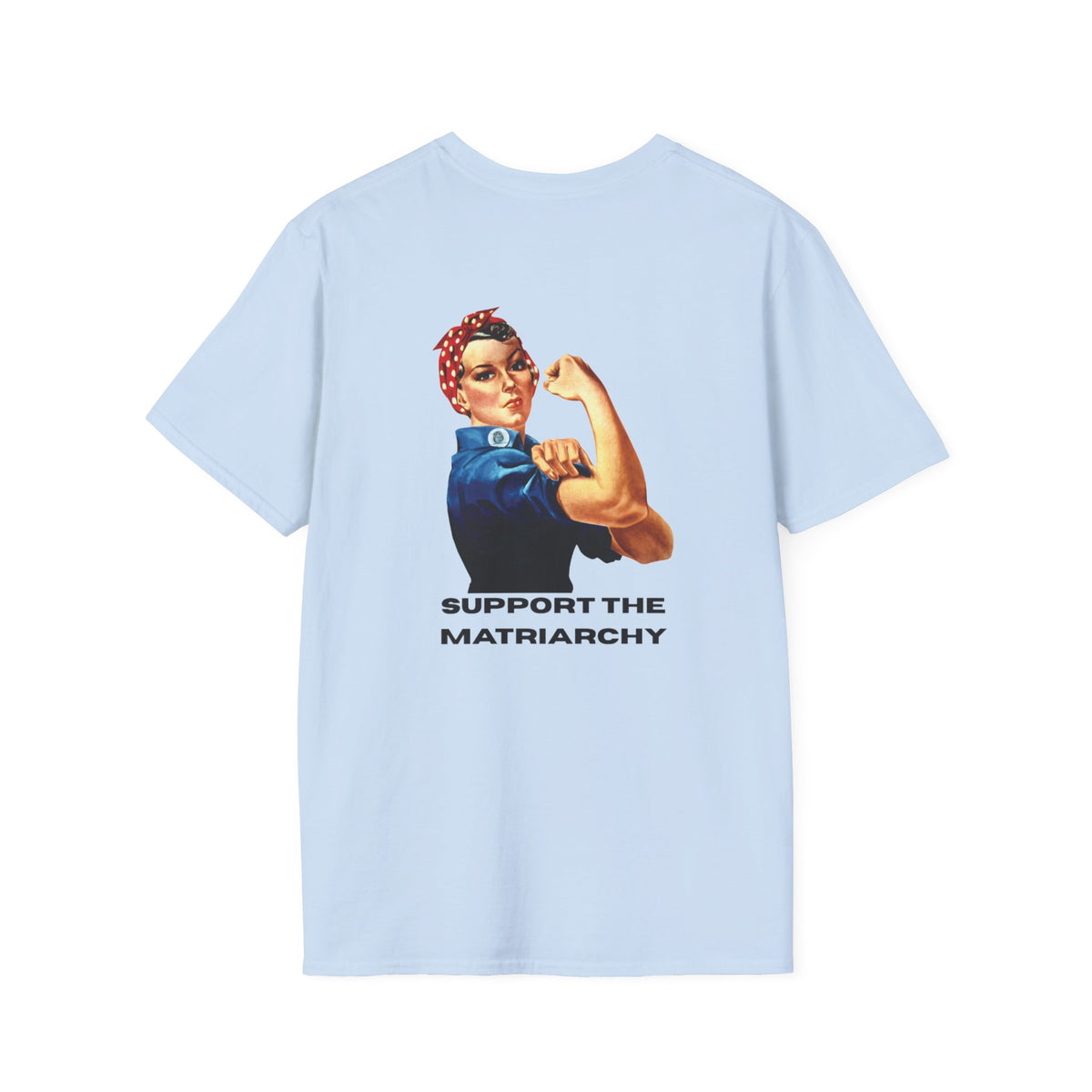 Support the Matriarchy T-Shirt