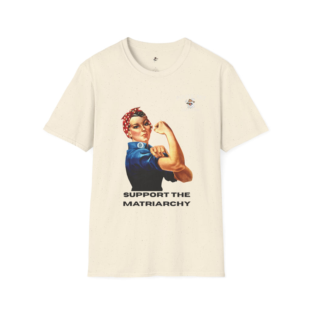 Support the Matriarchy T-Shirt